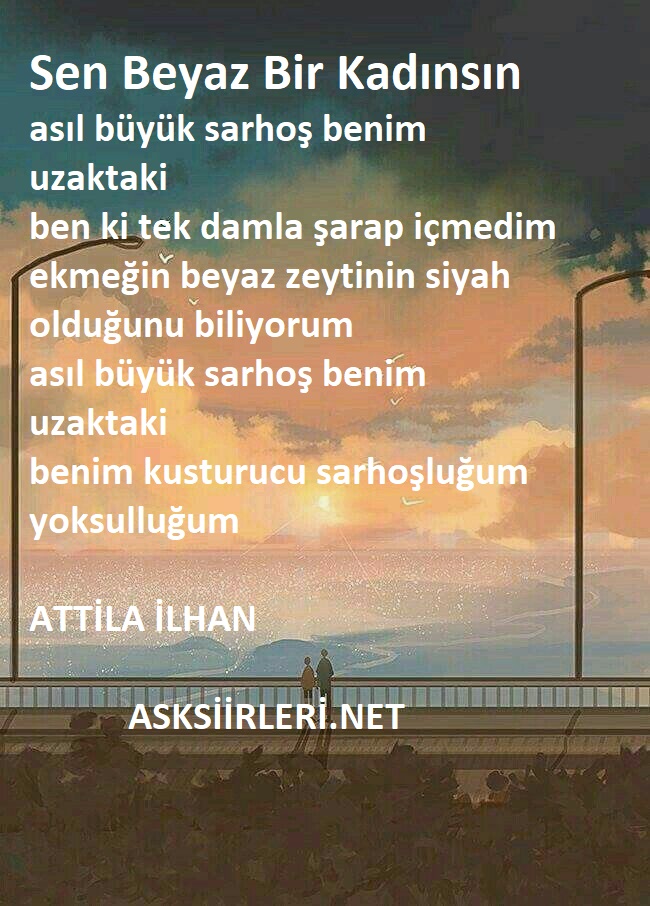 Attila İlhan | Sen Beyaz Bir Kadınsın | 2024
