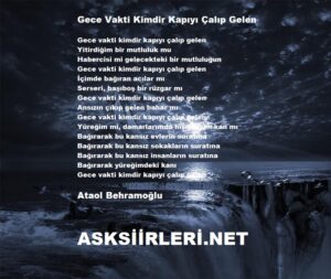 Ataol Behramoğlu | Gece Vakti Kimdir Kapıyı Çalıp Gelen | 2024