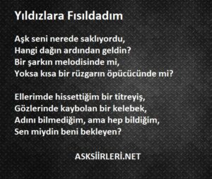Yıldızlara Fısıldadım Şiiri Aşk Şiirleri Kısa 2025