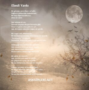 Ebedi Yankı Şiiri Romantik şiirler 2025